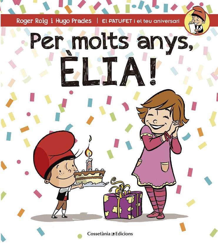 PER MOLTS ANYS, ÈLIA! | 9788490345818 | ROIG CÉSAR, ROGER | Llibreria Ombra | Llibreria online de Rubí, Barcelona | Comprar llibres en català i castellà online