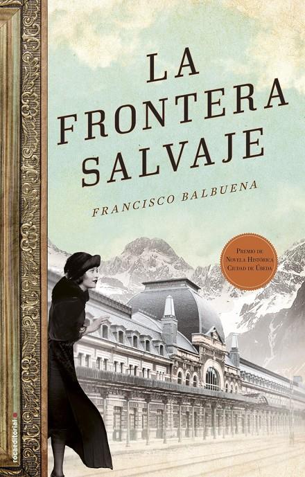 LA FRONTERA SALVAJE | 9788499189505 | BALBUENA DE LA CRUZ, FRANCISCO | Llibreria Ombra | Llibreria online de Rubí, Barcelona | Comprar llibres en català i castellà online