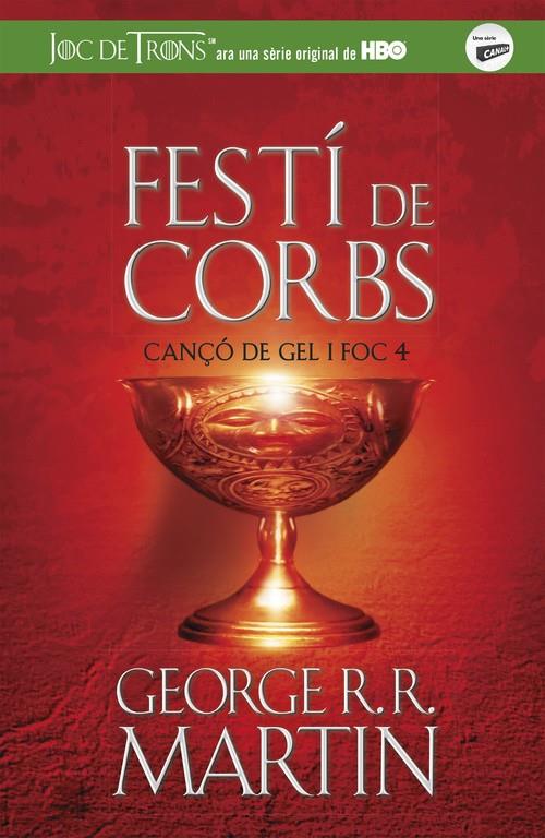 FESTÍ DE CORBS (CANÇÓ DE GEL I FOC 4) | 9788420487106 | GEORGE R.R. MARTIN | Llibreria Ombra | Llibreria online de Rubí, Barcelona | Comprar llibres en català i castellà online