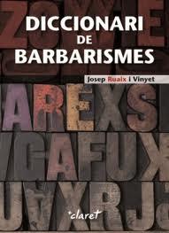 DICCIONARI DE BARBARISMES | 9788498464986 | RUAIX I VINYET, JOSEP | Llibreria Ombra | Llibreria online de Rubí, Barcelona | Comprar llibres en català i castellà online