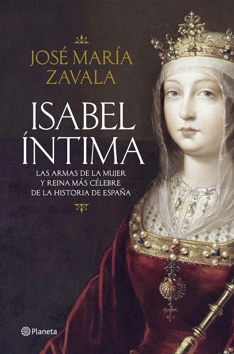 ISABEL ÍNTIMA | 9788408125631 | JOSÉ MARÍA ZAVALA | Llibreria Ombra | Llibreria online de Rubí, Barcelona | Comprar llibres en català i castellà online