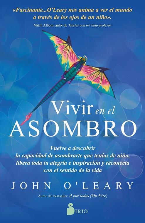 VIVIR EN EL ASOMBRO | 9788418531439 | O´LEARY, JOHN | Llibreria Ombra | Llibreria online de Rubí, Barcelona | Comprar llibres en català i castellà online