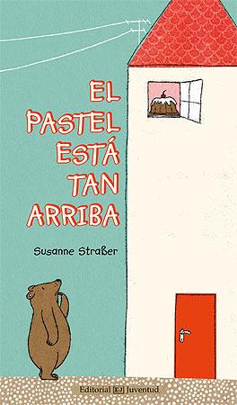 EL PASTEL ESTÁ TAN ARRIBA | 9788426142009 | STRABER, SUSANNE | Llibreria Ombra | Llibreria online de Rubí, Barcelona | Comprar llibres en català i castellà online