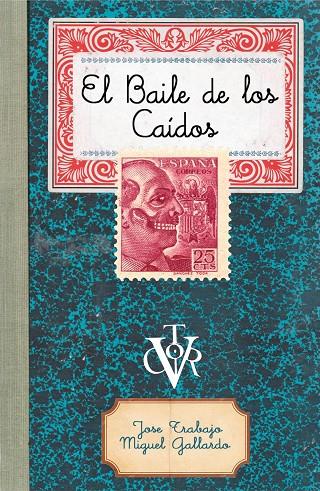 EL BAILE DE LOS CAÍDOS | 9788499987446 | TRABAJO, JOSE/GALLARDO, MIGUEL | Llibreria Ombra | Llibreria online de Rubí, Barcelona | Comprar llibres en català i castellà online