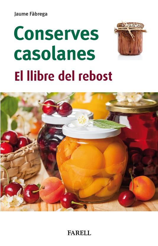 CONSERVES CASOLANES. EL LLIBRE DEL REBOST | 9788417116958 | FABREGA, JAUME | Llibreria Ombra | Llibreria online de Rubí, Barcelona | Comprar llibres en català i castellà online