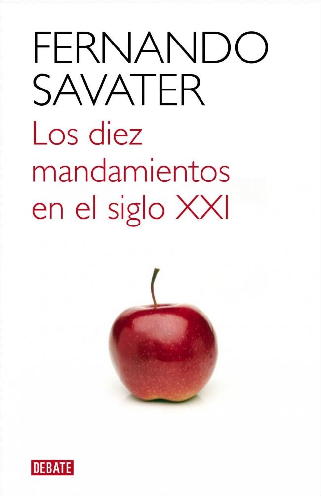 LOS DIEZ MANDAMIENTOS EN EL SIGLO XXI | 9788499921709 | FERNANDO SAVATER | Llibreria Ombra | Llibreria online de Rubí, Barcelona | Comprar llibres en català i castellà online