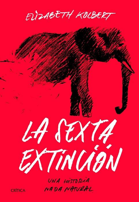 LA SEXTA EXTINCIÓN | 9788491991649 | ELIZABETH KOLBERT | Llibreria Ombra | Llibreria online de Rubí, Barcelona | Comprar llibres en català i castellà online