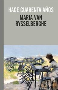 HACE CUARENTA AÑOS | 9788415217312 | MARIA VAN RYSSELBERGHE | Llibreria Ombra | Llibreria online de Rubí, Barcelona | Comprar llibres en català i castellà online