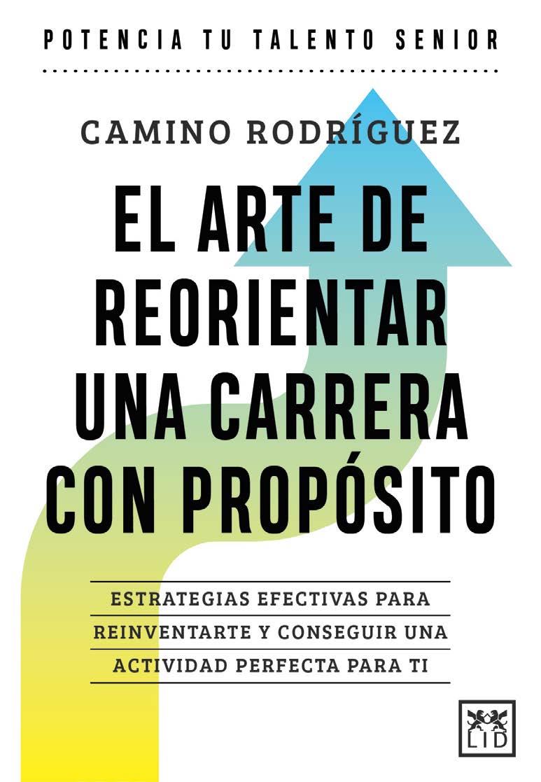 EL ARTE DE REORIENTAR UNA CARRERA CON PROPÓSITO | 9788410221185 | CAMINO RODRÍGUEZ GONZÁLEZ | Llibreria Ombra | Llibreria online de Rubí, Barcelona | Comprar llibres en català i castellà online