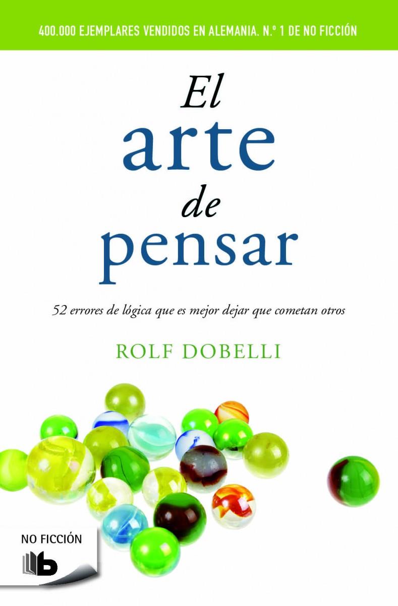 EL ARTE DE PENSAR | 9788490702161 | DOBELLI, ROLF | Llibreria Ombra | Llibreria online de Rubí, Barcelona | Comprar llibres en català i castellà online