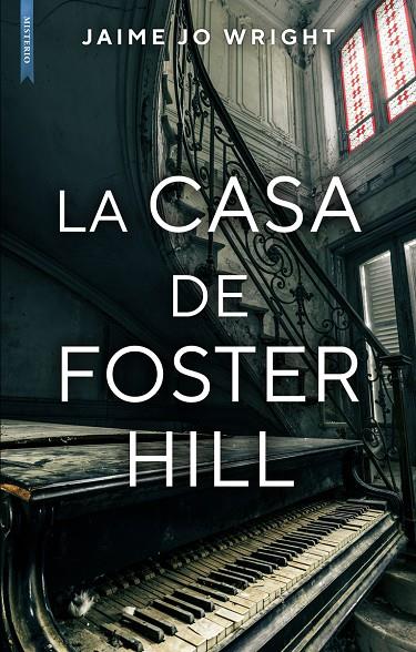 CASA DE FOSTER HILL,LA | 9788417626235 | WRIGHT JAIME JO | Llibreria Ombra | Llibreria online de Rubí, Barcelona | Comprar llibres en català i castellà online