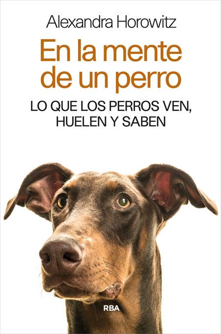 EN LA MENTE DE UN PERRO | 9788490565346 | HOROWITZ , ALEXANDRA | Llibreria Ombra | Llibreria online de Rubí, Barcelona | Comprar llibres en català i castellà online