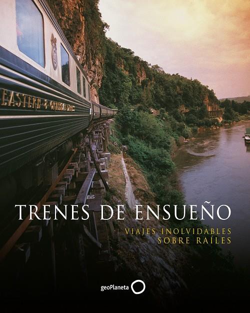 TRENES DE ENSUEÑO VIAJES INOLVIDABLES SOBRE RAILES | 9788408131717 | MARTIN HOWARD | Llibreria Ombra | Llibreria online de Rubí, Barcelona | Comprar llibres en català i castellà online