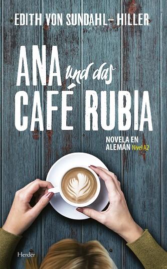 ANA UND DAS CAFÉ RUBIA | 9788425441745 | VON SUNDAHL-HILLER, EDITH | Llibreria Ombra | Llibreria online de Rubí, Barcelona | Comprar llibres en català i castellà online