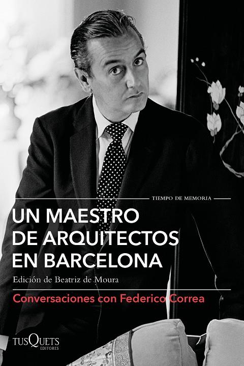 UN MAESTRO DE ARQUITECTOS EN BARCELONA | 9788490667583 | CORREA, FEDERICO/CLOTET, LLUÍS/TORRES, ELÍAS/FERRER, DAVID/TUSQUETS, OSCAR | Llibreria Ombra | Llibreria online de Rubí, Barcelona | Comprar llibres en català i castellà online