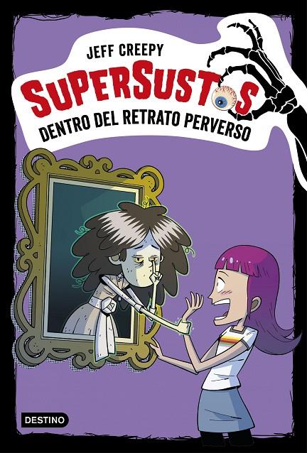 SUPERSUSTOS. DENTRO DEL RETRATO PERVERSO | 9788408195344 | CREEPY, JEFF | Llibreria Ombra | Llibreria online de Rubí, Barcelona | Comprar llibres en català i castellà online