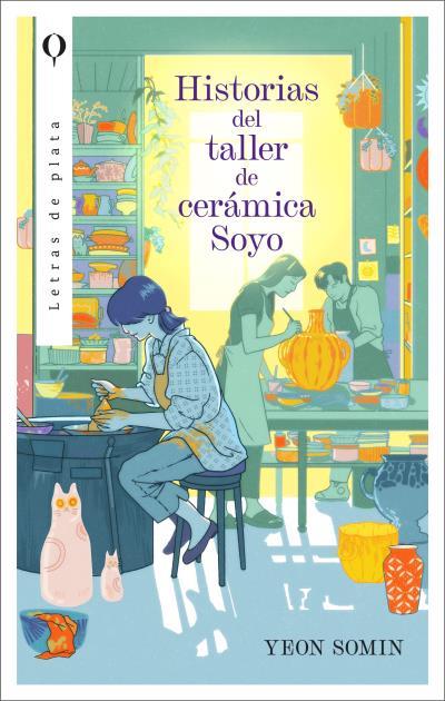 HISTORIAS DEL TALLER DE CERÁMICA SOYO | 9788492919758 | YEON, SOMIN | Llibreria Ombra | Llibreria online de Rubí, Barcelona | Comprar llibres en català i castellà online