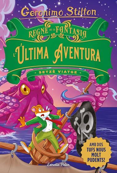 REGNE DE LA FANTASIA. L'ÚLTIMA AVENTURA | 9788413896359 | STILTON, GERONIMO | Llibreria Ombra | Llibreria online de Rubí, Barcelona | Comprar llibres en català i castellà online