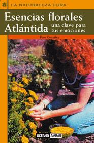 ESENCIAS FLORALES ATLÁNTIDA | 9788475560984 | GONZÁLEZ, PINO | Llibreria Ombra | Llibreria online de Rubí, Barcelona | Comprar llibres en català i castellà online