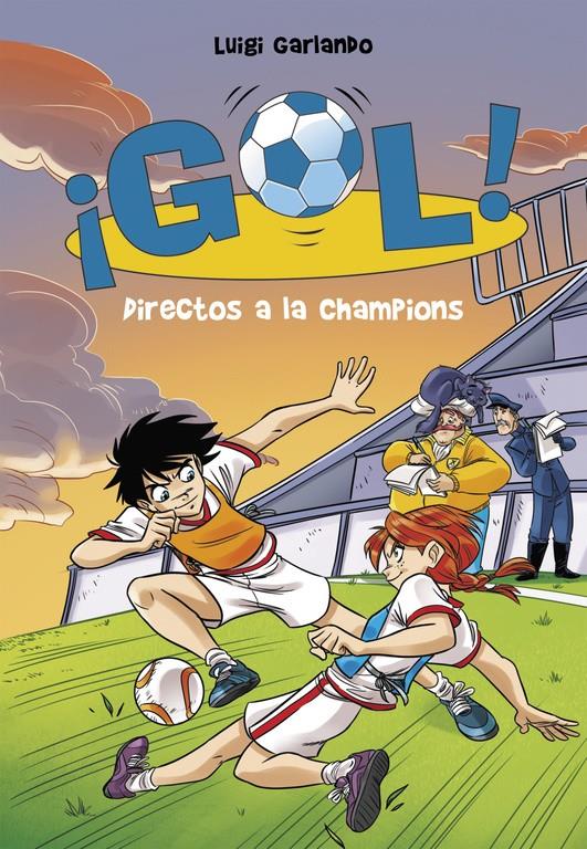 DIRECTOS A LA CHAMPIONS (SERIE ¡GOL! 41) | 9788490437889 | GARLANDO, LUIGI | Llibreria Ombra | Llibreria online de Rubí, Barcelona | Comprar llibres en català i castellà online