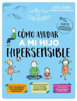 CÓMO AYUDAR A MI HIJO HIPERSENSIBLE | 9788418956188 | DELANNOY, LUDOVIC | Llibreria Ombra | Llibreria online de Rubí, Barcelona | Comprar llibres en català i castellà online