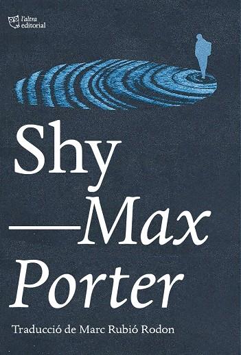 SHY | 9788412833461 | PORTER, MAX | Llibreria Ombra | Llibreria online de Rubí, Barcelona | Comprar llibres en català i castellà online