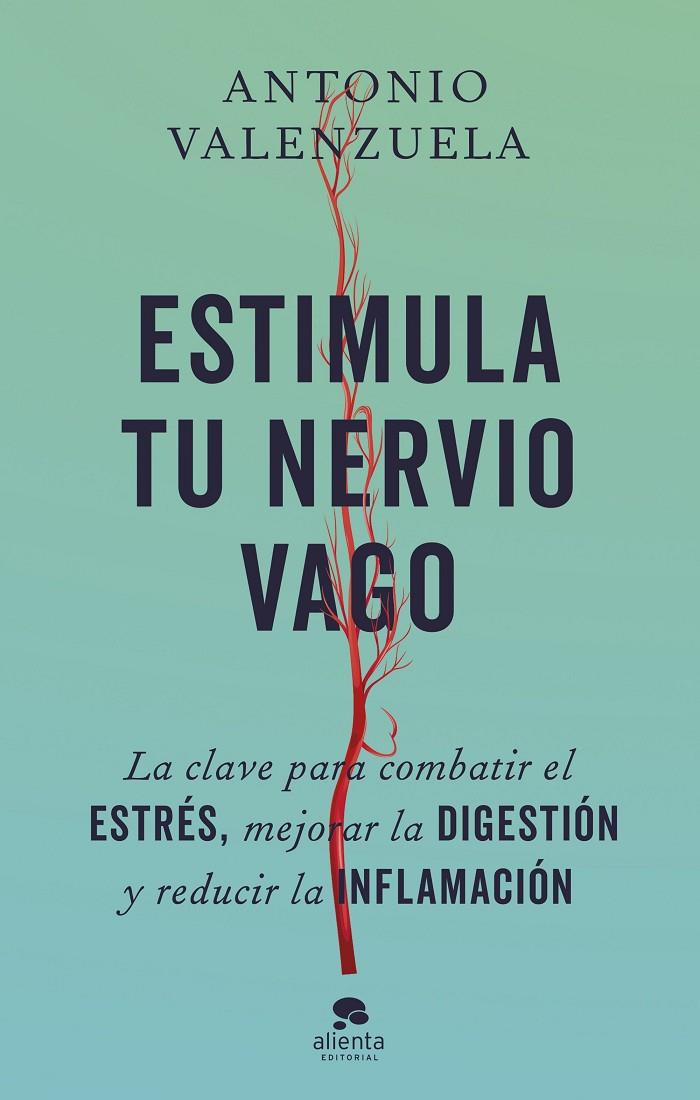 ESTIMULA TU NERVIO VAGO | 9788413443676 | VALENZUELA, ANTONIO | Llibreria Ombra | Llibreria online de Rubí, Barcelona | Comprar llibres en català i castellà online