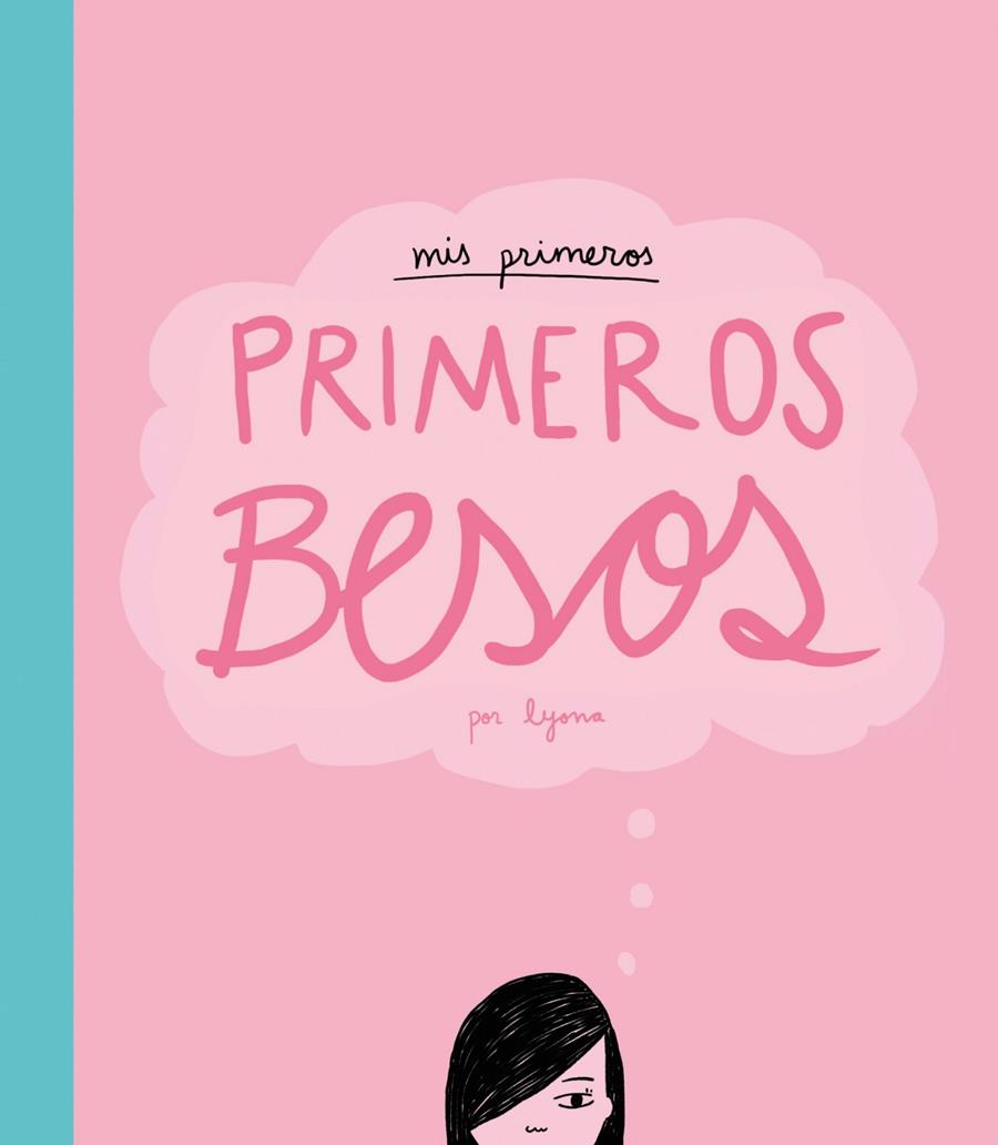 MIS PRIMEROS, PRIMEROS BESOS | 9788415888482 | LYONA | Llibreria Ombra | Llibreria online de Rubí, Barcelona | Comprar llibres en català i castellà online