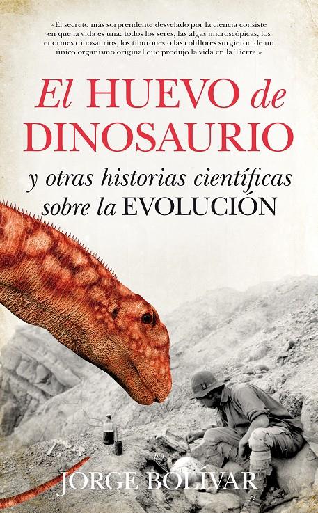 EL HUEVO DE DINOSAURIO Y OTRAS HISTORIAS CIENTÍFICAS SOBRE LA EVOLUCIÓN | 9788493502799 | JORGE BOLIVAR | Llibreria Ombra | Llibreria online de Rubí, Barcelona | Comprar llibres en català i castellà online