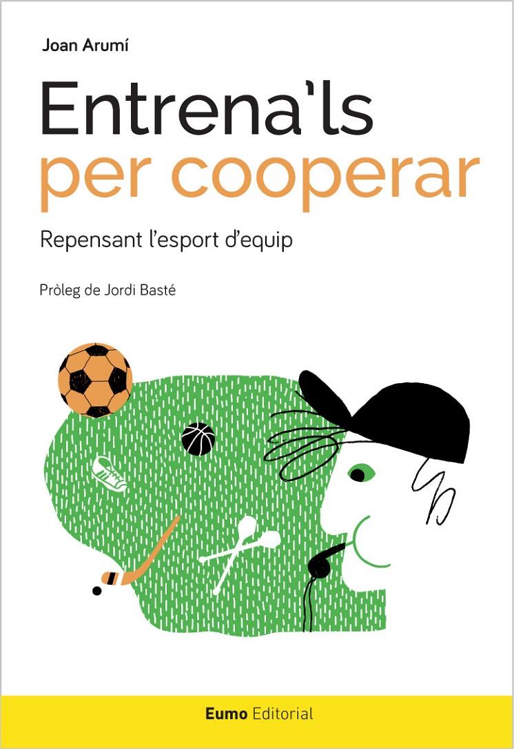 ENTRENA'LS PER COOPERAR | 9788497665544 | ARUMÍ­ PRAT, JOAN | Llibreria Ombra | Llibreria online de Rubí, Barcelona | Comprar llibres en català i castellà online