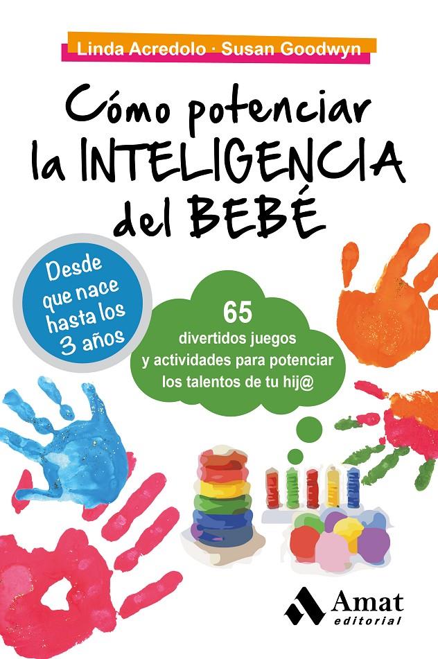 CÓMO POTENCIAR LA INTELIGENCIA DEL BEBÉ | 9788497357807 | ACREDOLO, LINDA / GOODWYN, SUSAN | Llibreria Ombra | Llibreria online de Rubí, Barcelona | Comprar llibres en català i castellà online