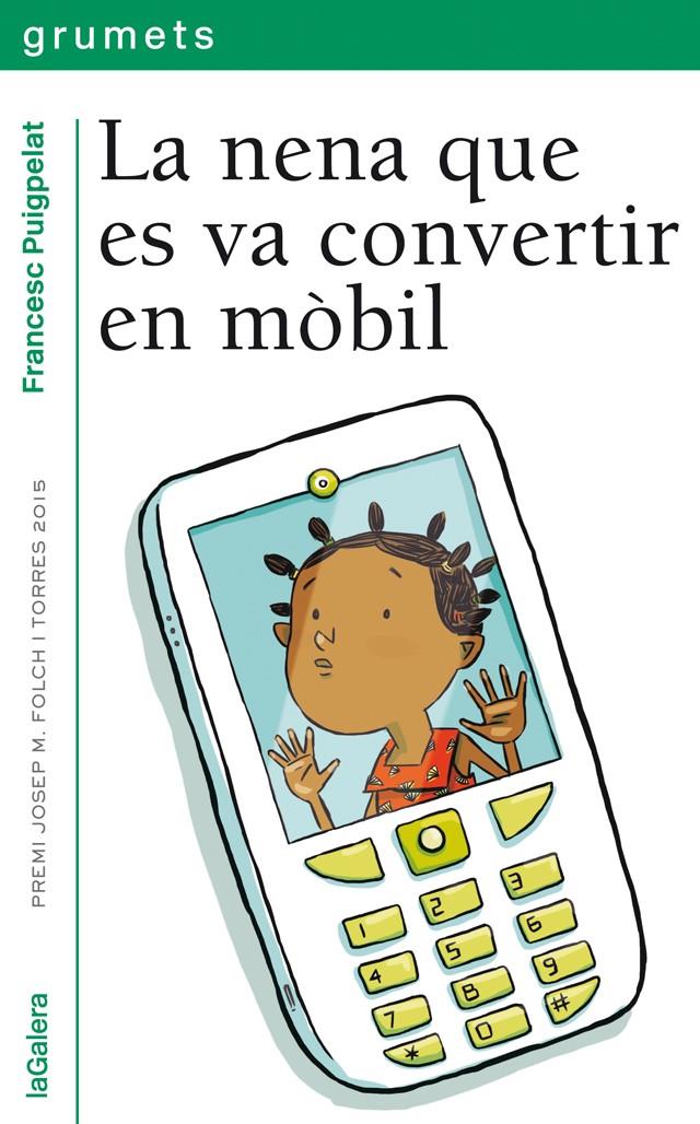 LA NENA QUE ES VA CONVERTIR EN MÒBIL | 9788424659738 | PUIGPELAT, FRANCESC | Llibreria Ombra | Llibreria online de Rubí, Barcelona | Comprar llibres en català i castellà online