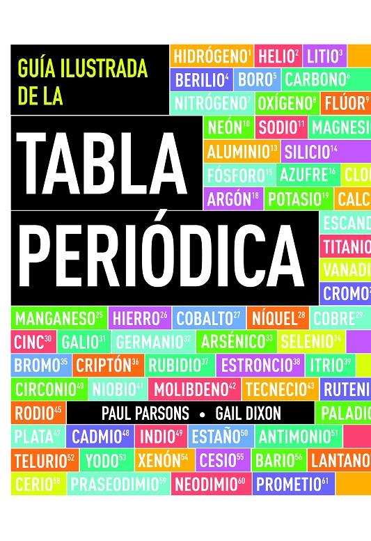 GUÍA ILUSTRADA DE LA TABLA PERIÓDICA | 9788434417243 | PAUL PARSONS | Llibreria Ombra | Llibreria online de Rubí, Barcelona | Comprar llibres en català i castellà online