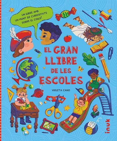 EL GRAN LLIBRE DE LES ESCOLES | 9788416774975 | CANO SEBASTIÁN, VIOLETA | Llibreria Ombra | Llibreria online de Rubí, Barcelona | Comprar llibres en català i castellà online