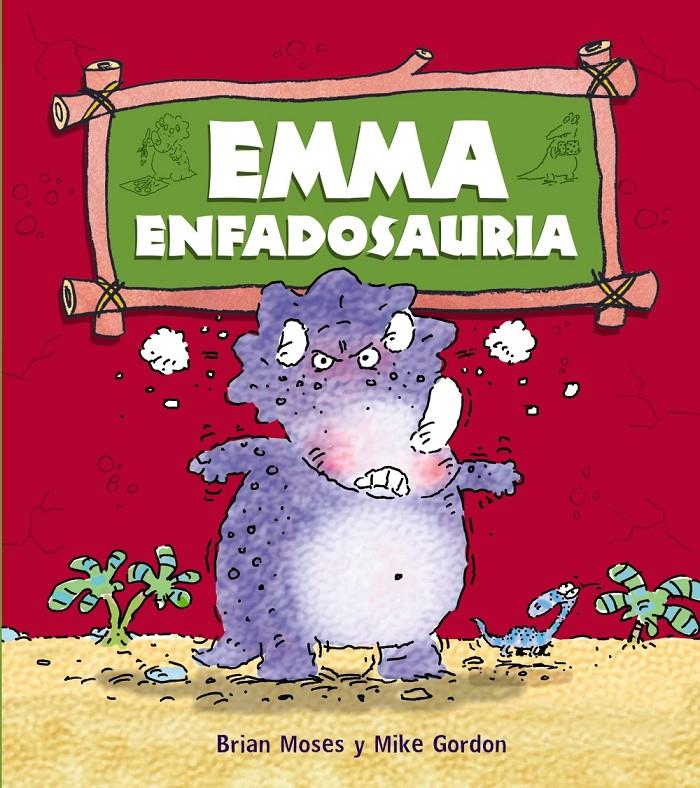 EMMA ENFADOSAURIA | 9788467840193 | MOSES - GORDON | Llibreria Ombra | Llibreria online de Rubí, Barcelona | Comprar llibres en català i castellà online