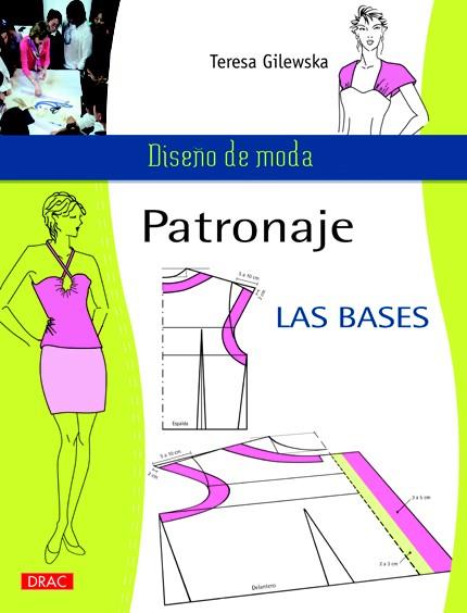 PATRONAJE. LAS BASES | 9788498742381 | GILEWSKA, TERESA | Llibreria Ombra | Llibreria online de Rubí, Barcelona | Comprar llibres en català i castellà online