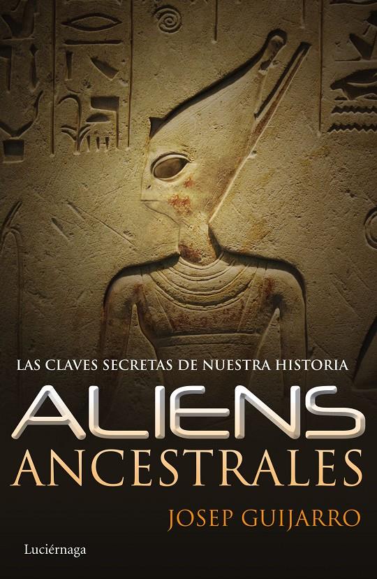 ALIENS ANCESTRALES | 9788415864806 | JOSEP GUIJARRO | Llibreria Ombra | Llibreria online de Rubí, Barcelona | Comprar llibres en català i castellà online