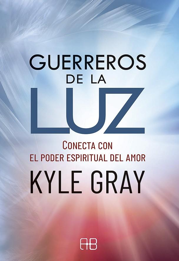 GUERREROS DE LA LUZ | 9788417851231 | GRAY, KYLE | Llibreria Ombra | Llibreria online de Rubí, Barcelona | Comprar llibres en català i castellà online