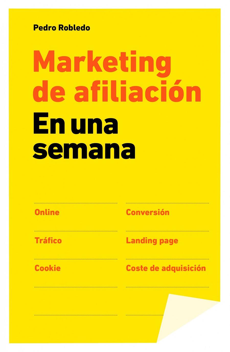 MARKETING DE AFILIACIÓN EN UNA SEMANA | 9788498752137 | PEDRO ROBLEDO | Llibreria Ombra | Llibreria online de Rubí, Barcelona | Comprar llibres en català i castellà online