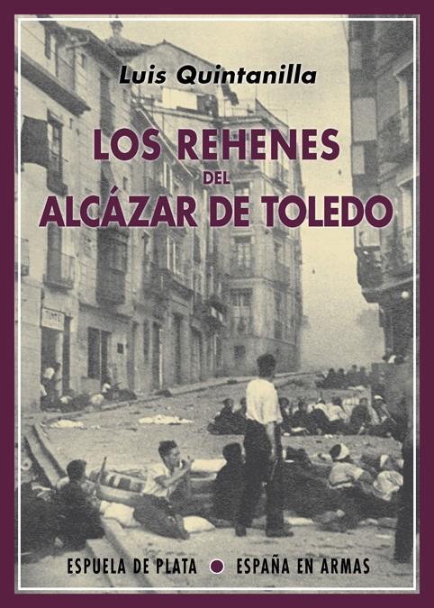LOS REHENES DEL ALCÁZAR DE TOLEDO | 9788416034499 | QUINTANILLA, LUIS | Llibreria Ombra | Llibreria online de Rubí, Barcelona | Comprar llibres en català i castellà online