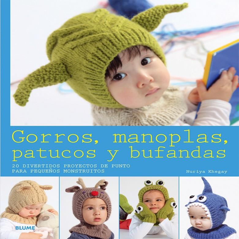 GORROS, MANOPLAS, PATUCOS Y BUFANDAS | 9788416138074 | KHEGAY, NURIYA | Llibreria Ombra | Llibreria online de Rubí, Barcelona | Comprar llibres en català i castellà online