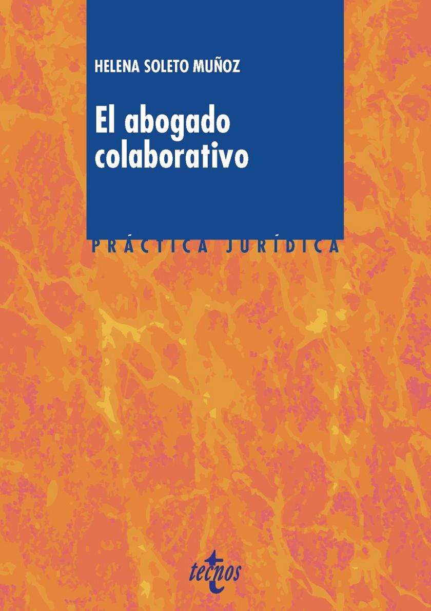 EL ABOGADO COLABORATIVO | 9788430971558 | SOLETO MUÑOZ, HELENA | Llibreria Ombra | Llibreria online de Rubí, Barcelona | Comprar llibres en català i castellà online