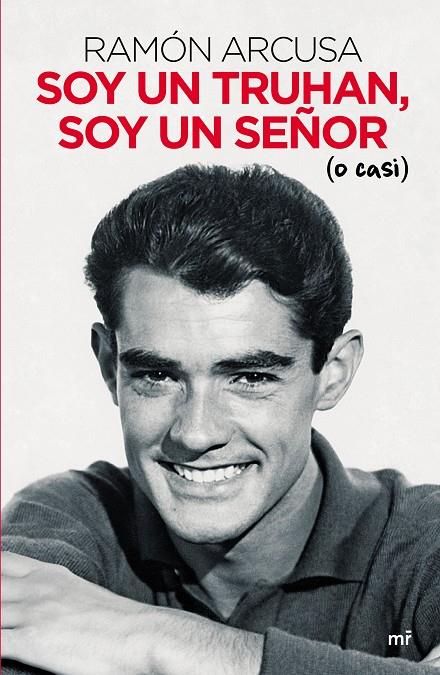 SOY UN TRUHAN, SOY UN SEÑOR (O CASI) | 9788427047341 | ARCUSA, RAMÓN | Llibreria Ombra | Llibreria online de Rubí, Barcelona | Comprar llibres en català i castellà online