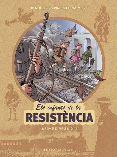 ELS INFANTS DE LA RESISTÈNCIA 2. PRIMERES REPRESSIONS | 9788417183127 | ERS, BENOÎT / DUGOMIER, VINCENT | Llibreria Ombra | Llibreria online de Rubí, Barcelona | Comprar llibres en català i castellà online