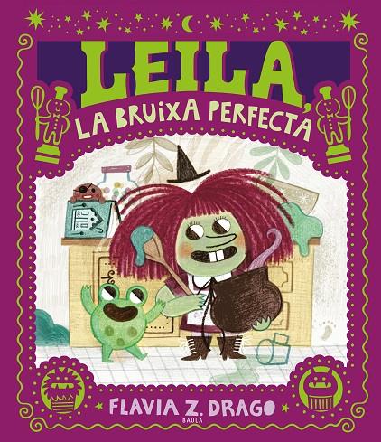 LEILA, LA BRUIXA PERFECTA | 9788447953424 | DRAGO, FLAVIA Z. | Llibreria Ombra | Llibreria online de Rubí, Barcelona | Comprar llibres en català i castellà online