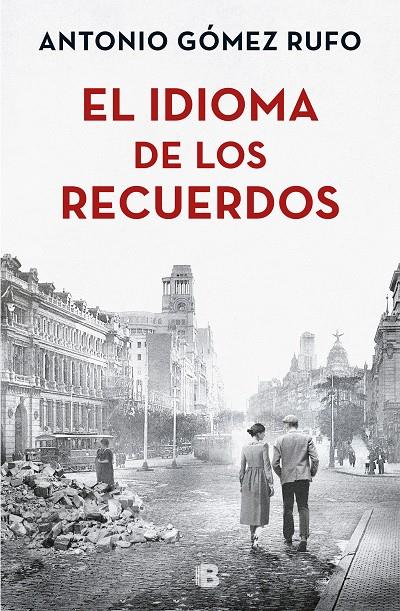 EL IDIOMA DE LOS RECUERDOS | 9788466663502 | GÓMEZ RUFO, ANTONIO | Llibreria Ombra | Llibreria online de Rubí, Barcelona | Comprar llibres en català i castellà online