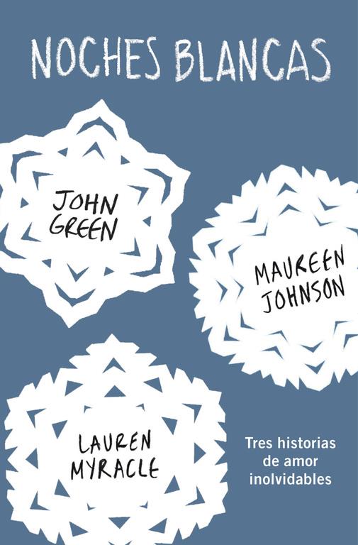 NOCHES BLANCAS | 9788415594772 | GREEN,JOHN/LANGE,ERIN/JOHNSON,MAUREEN | Llibreria Ombra | Llibreria online de Rubí, Barcelona | Comprar llibres en català i castellà online