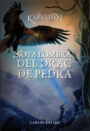 SOTA L'OMBRA DEL DRAC DE PEDRA KARAVAN 2 | 9788424651879 | BATLLE I JORDÀ, CARLES | Llibreria Ombra | Llibreria online de Rubí, Barcelona | Comprar llibres en català i castellà online