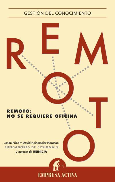 REMOTO | 9788496627925 | FRIED, JASON/HEINEMEIER HANSSON, DAVID | Llibreria Ombra | Llibreria online de Rubí, Barcelona | Comprar llibres en català i castellà online