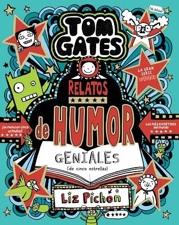 TOM GATES 21: RELATOS DE HUMOR GENIALES (DE CINCO ESTRELLAS) | 9788469642566 | PICHON, LIZ | Llibreria Ombra | Llibreria online de Rubí, Barcelona | Comprar llibres en català i castellà online